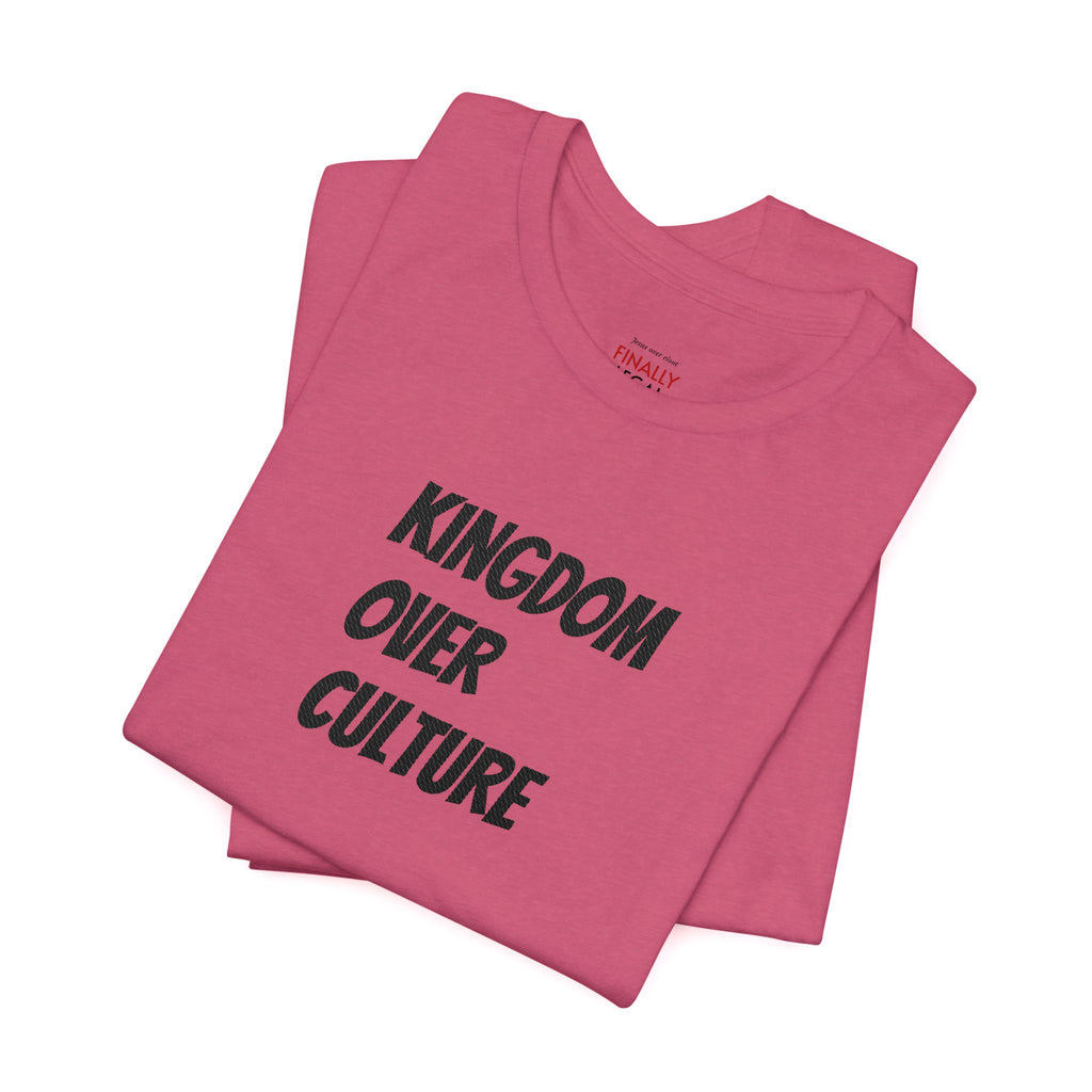 Kingdom Over Culture Tee – Christian Faith Graphic T-Shirt